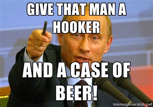 Image result for give that man a beer putin